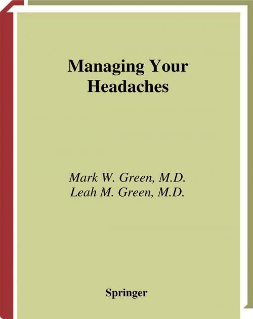Cover of the book Managing Your Headaches by Mark W. Green, Leah M. Green, Springer New York