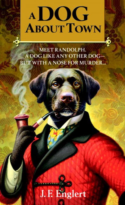 Cover of the book A Dog About Town by J. F. Englert, Random House Publishing Group