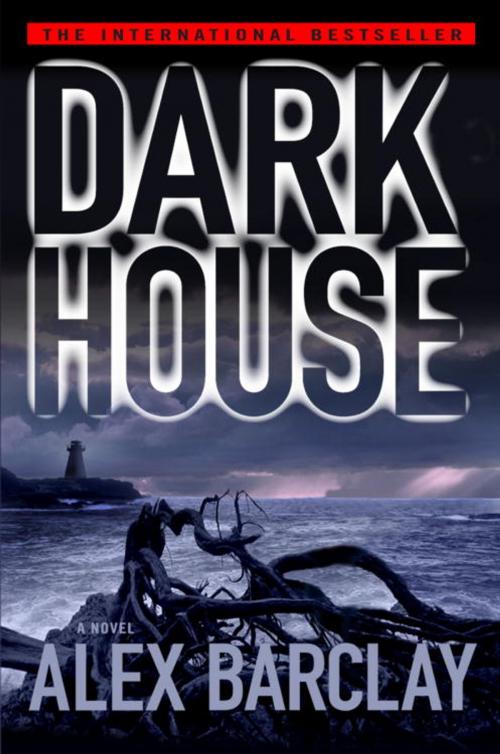 Cover of the book Darkhouse by Alex Barclay, Random House Publishing Group
