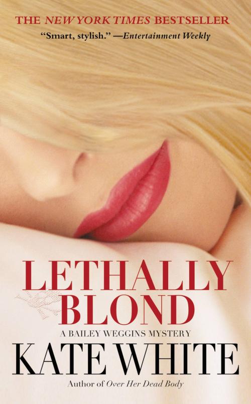 Cover of the book Lethally Blond by Kate White, Grand Central Publishing