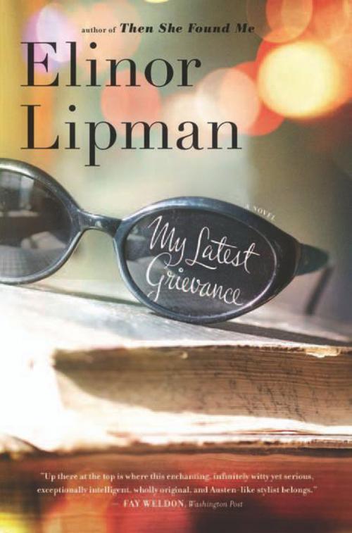 Cover of the book My Latest Grievance by Elinor Lipman, HMH Books