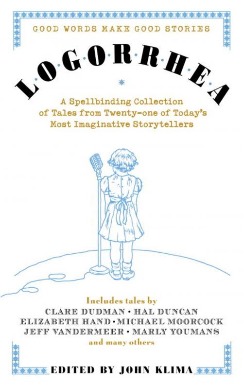 Cover of the book Logorrhea by Liz Williams, Michael Moorcock, Elizabeth Hand, Jeff VanderMeer, Random House Publishing Group