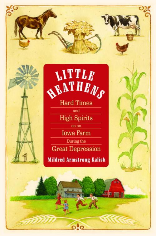 Cover of the book Little Heathens by Mildred Armstrong Kalish, Random House Publishing Group