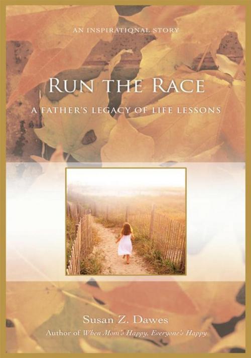 Cover of the book Run the Race by Susan Z. Dawes, iUniverse