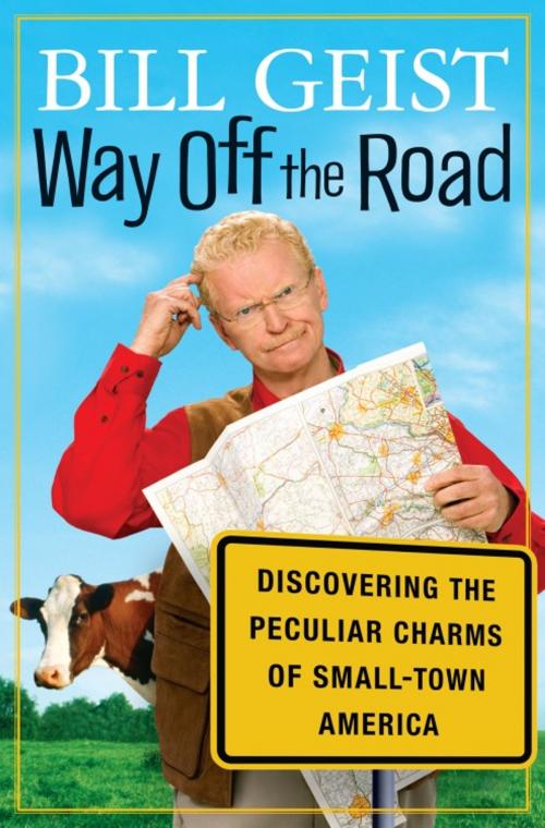 Cover of the book Way Off the Road by Bill Geist, Crown/Archetype