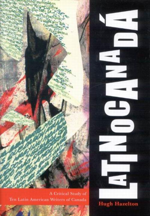 Cover of the book Latinocanadá by Hugh Hazelton, MQUP