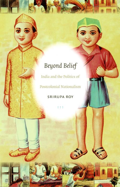 Cover of the book Beyond Belief by Srirupa Roy, Julia Adams, George Steinmetz, Duke University Press