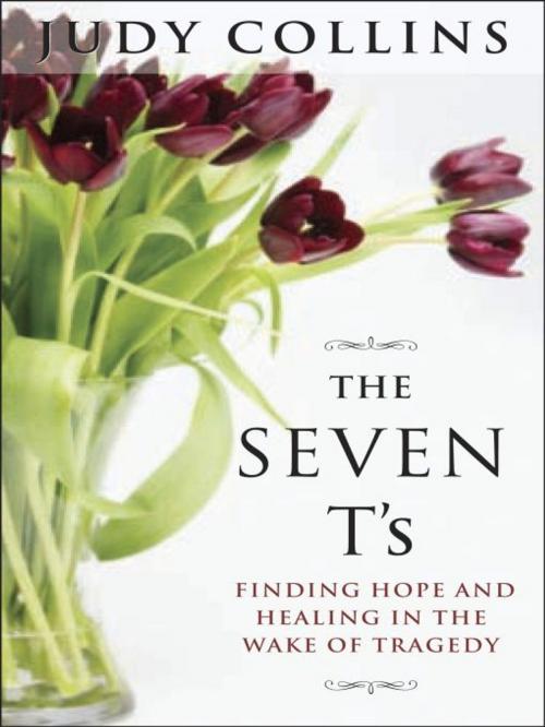 Cover of the book The Seven T's by Judy Collins, Penguin Publishing Group