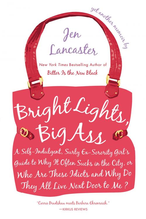 Cover of the book Bright Lights, Big Ass by Jen Lancaster, Penguin Publishing Group