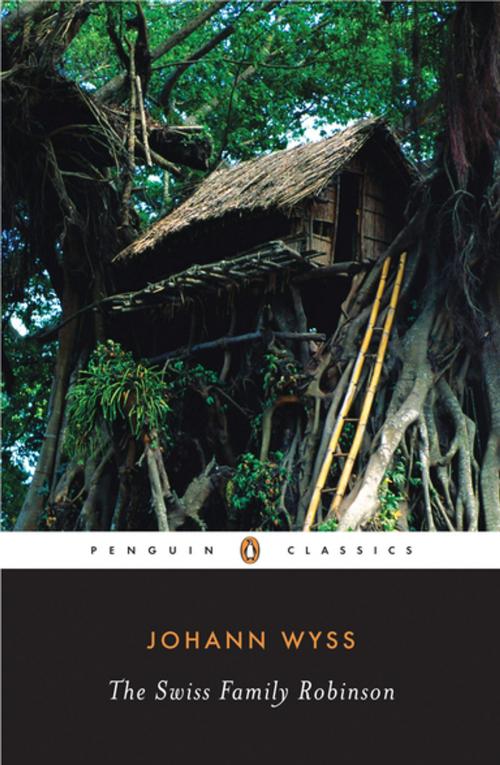 Cover of the book The Swiss Family Robinson by Johann D. Wyss, John Seelye, Penguin Publishing Group