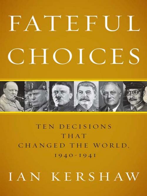 Cover of the book Fateful Choices by Ian Kershaw, Penguin Publishing Group