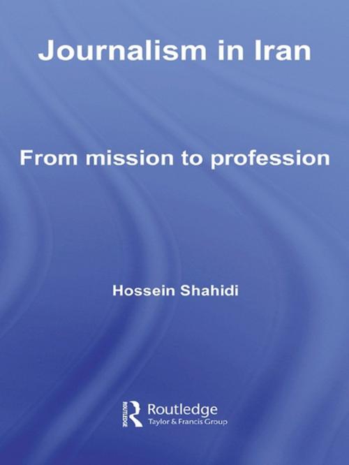 Cover of the book Journalism in Iran by Hossein Shahidi, Taylor and Francis