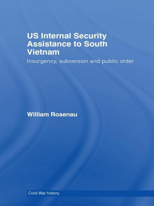 Cover of the book US Internal Security Assistance to South Vietnam by William Rosenau, Taylor and Francis