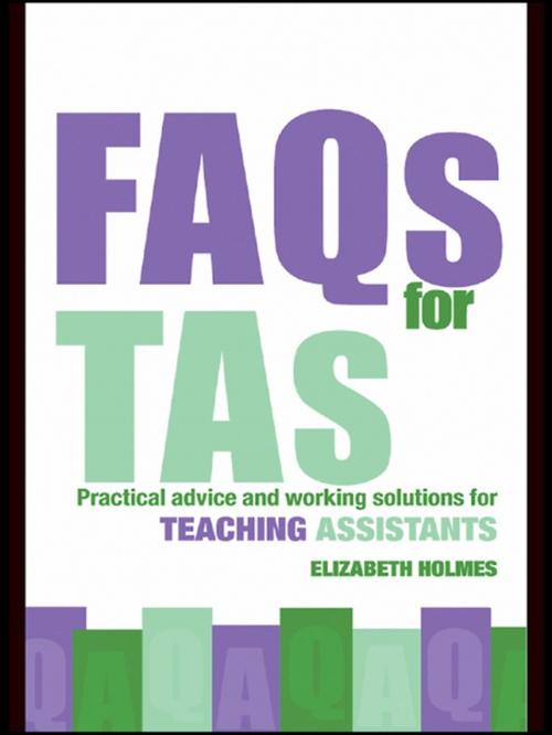 Cover of the book FAQs for TAs by Elizabeth Holmes, Taylor and Francis