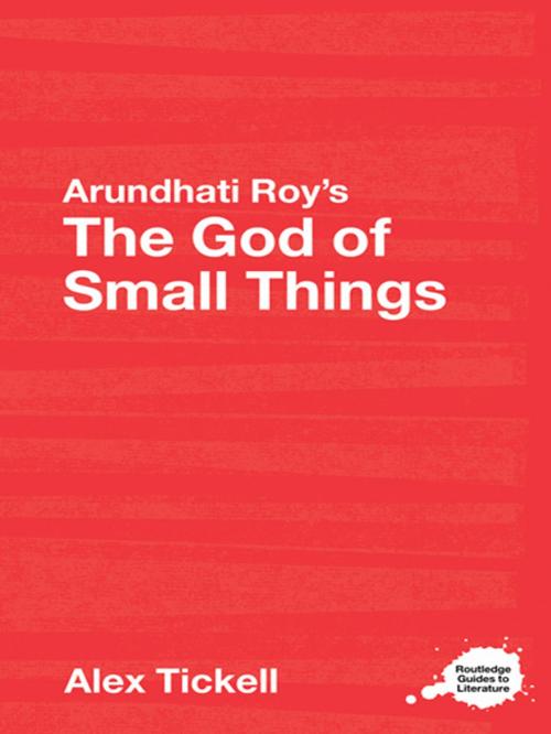 Cover of the book Arundhati Roy's The God of Small Things by Alex Tickell, Taylor and Francis