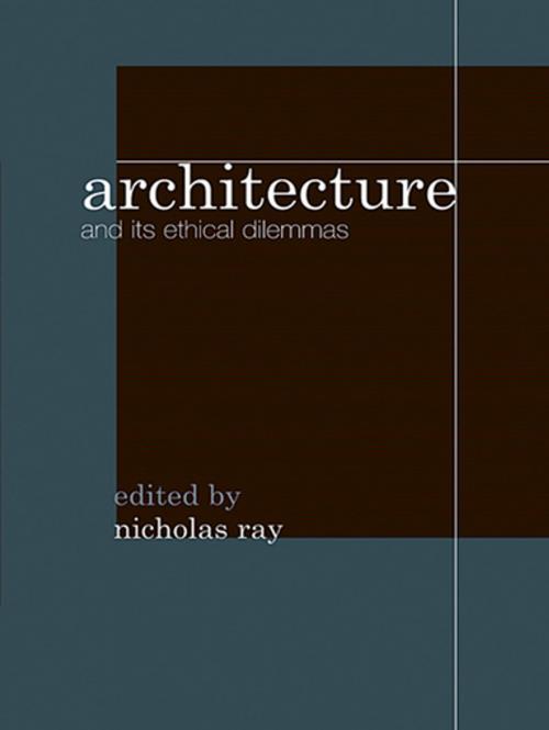 Cover of the book Architecture and its Ethical Dilemmas by , Taylor and Francis
