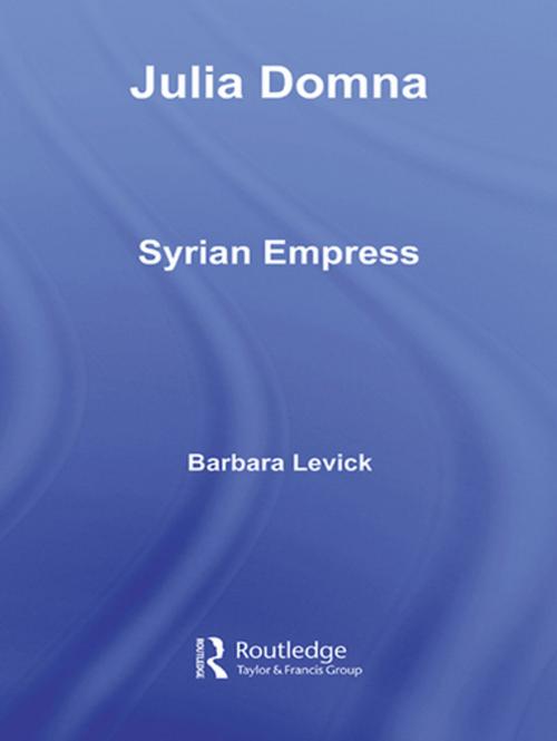 Cover of the book Julia Domna by Barbara Levick, Taylor and Francis