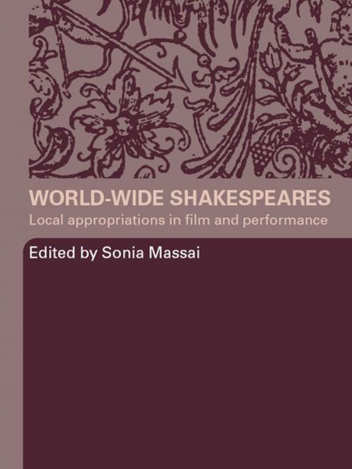 Cover of the book World-Wide Shakespeares by , Taylor and Francis