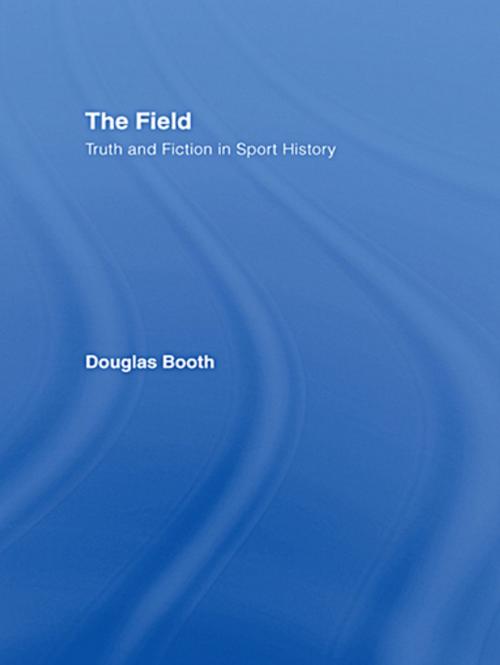 Cover of the book The Field by Douglas Booth, Taylor and Francis