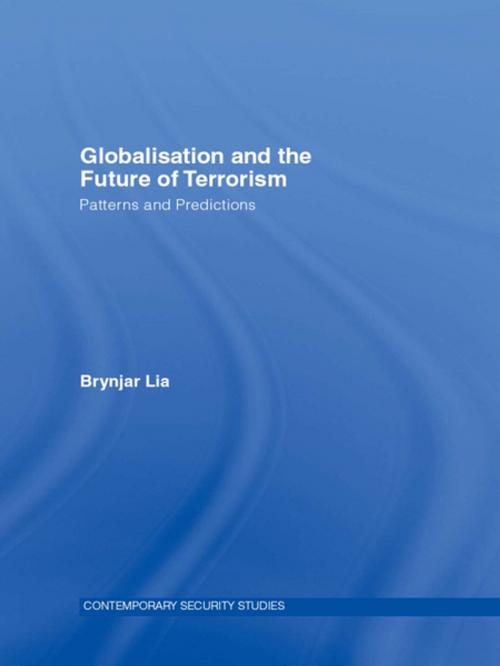 Cover of the book Globalisation and the Future of Terrorism by Brynjar Lia, Taylor and Francis