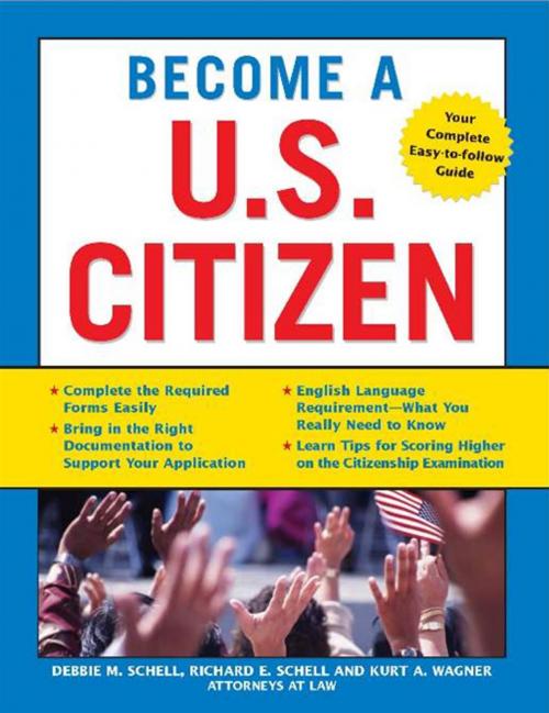 Cover of the book Become a U.S. Citizen by Kurt Wagner, Richard Schell, Debbie Schell, Sourcebooks
