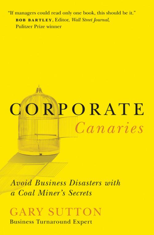 Cover of the book Corporate Canaries by Gary Sutton, HarperCollins Leadership