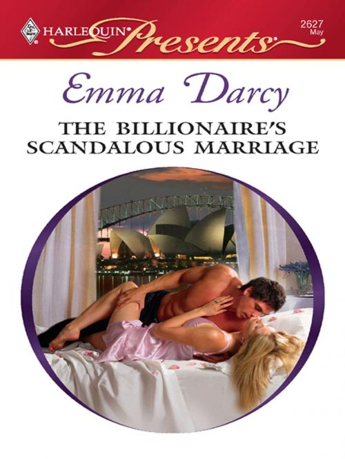 Cover of the book The Billionaire's Scandalous Marriage by Emma Darcy, Harlequin