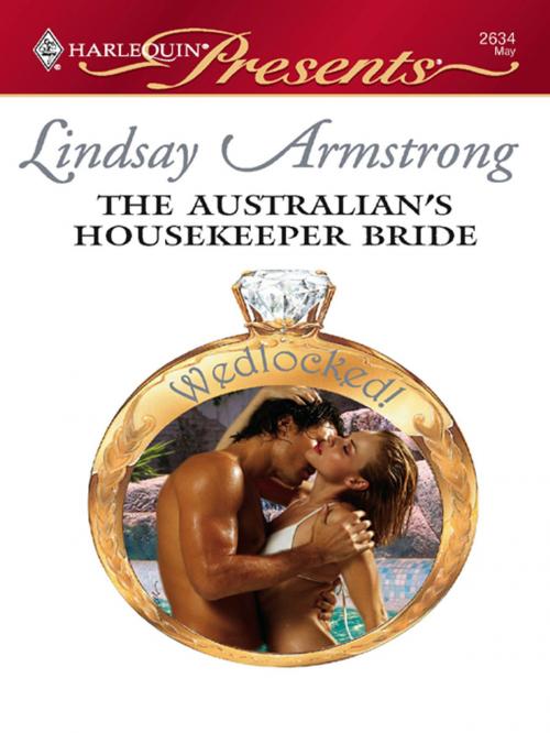 Cover of the book The Australian's Housekeeper Bride by Lindsay Armstrong, Harlequin