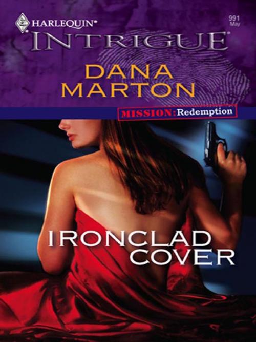 Cover of the book Ironclad Cover by Dana Marton, Harlequin