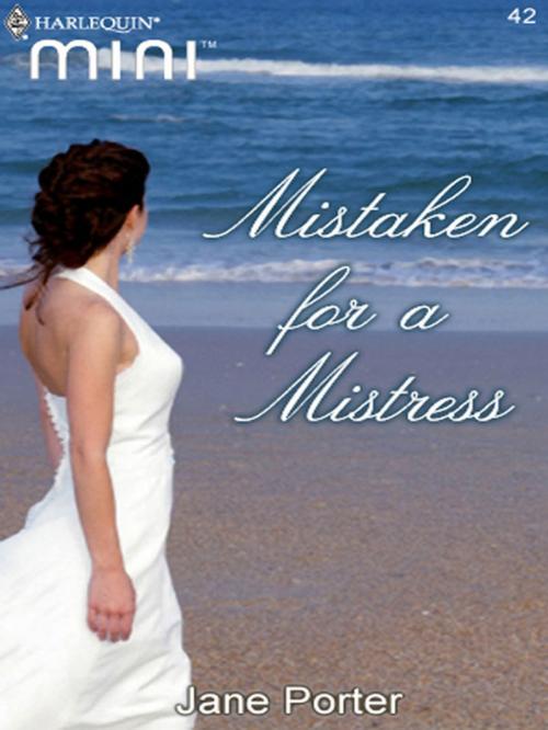 Cover of the book Mistaken For A Mistress by Jane Porter, Harlequin