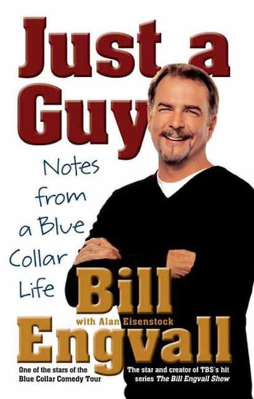 Cover of the book Just a Guy by Bill Engvall, Alan Eisenstock, St. Martin's Press