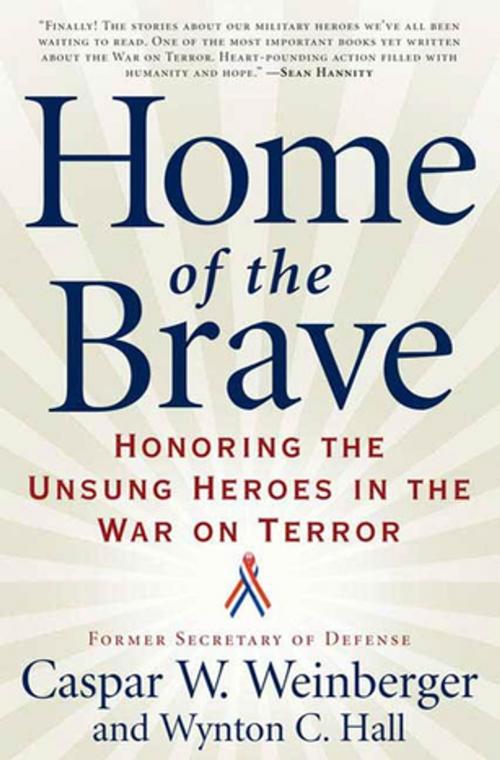 Cover of the book Home of the Brave by Caspar Weinberger, Wynton C. Hall, Tom Doherty Associates