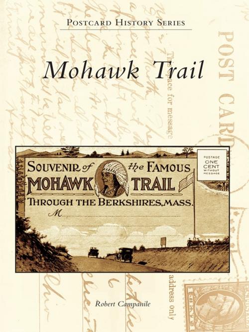 Cover of the book Mohawk Trail by Robert Campanile, Arcadia Publishing Inc.