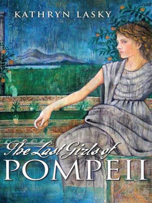 Cover of the book The Last Girls of Pompeii by Kathryn Lasky, Penguin Young Readers Group