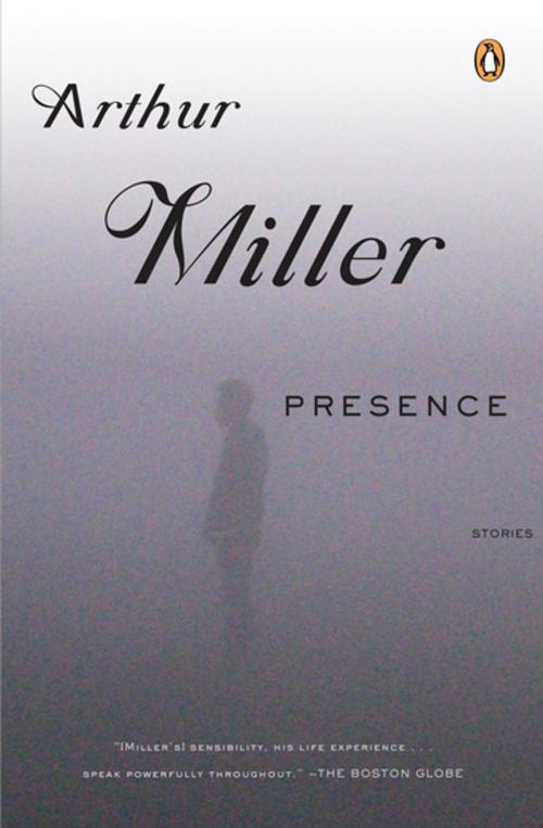 Cover of the book Presence by Arthur Miller, Penguin Publishing Group