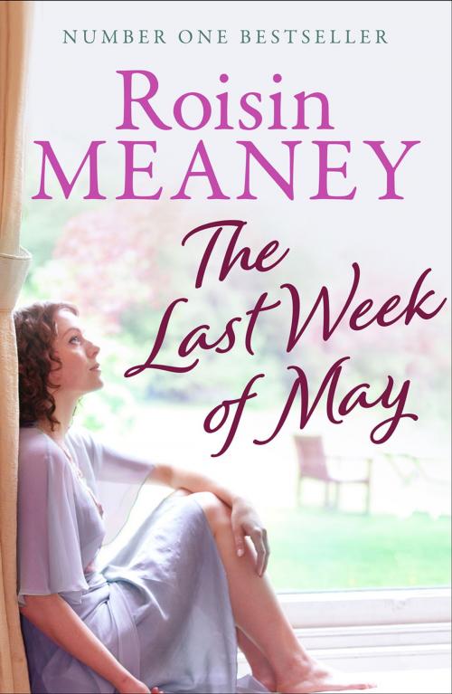 Cover of the book The Last Week of May: The Number One Bestseller by Roisin Meaney, Hachette Ireland