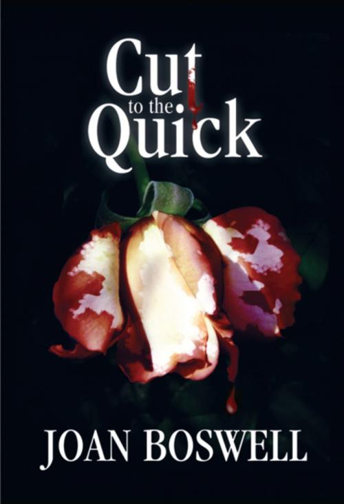 Cover of the book Cut to the Quick by Joan Boswell, Dundurn