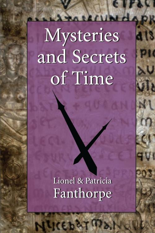 Cover of the book Mysteries and Secrets of Time by Lionel and Patricia Fanthorpe, Dundurn