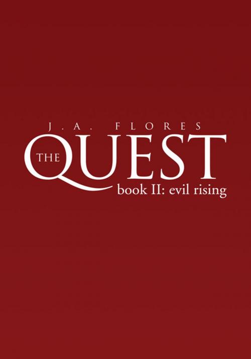 Cover of the book The Quest by J.A. Flores, Xlibris US