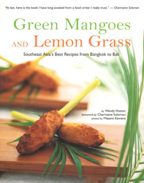 Cover of the book Green Mangoes and Lemon Grass by Wendy Hutton, Tuttle Publishing