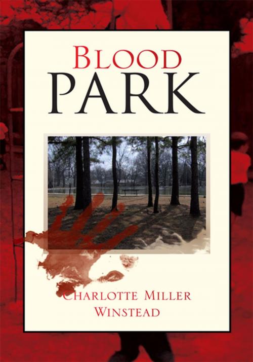 Cover of the book Blood Park by Charlotte Miller Winstead, Xlibris US