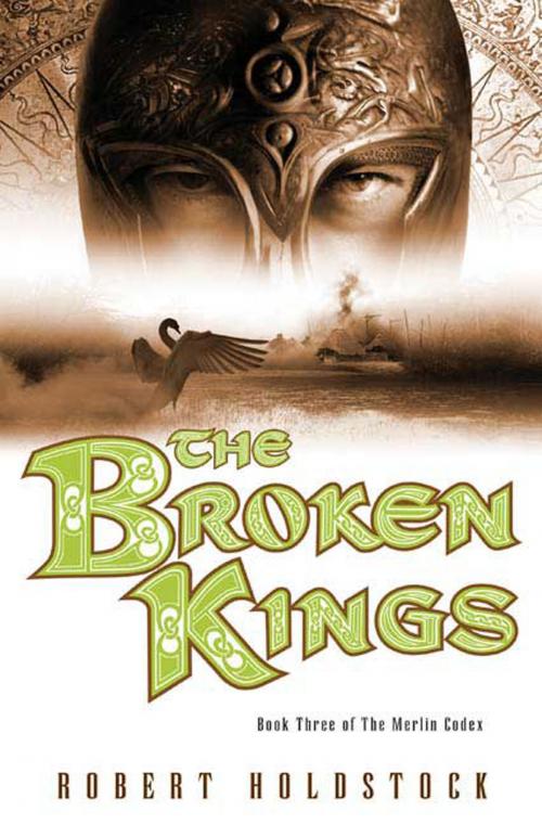 Cover of the book The Broken Kings by Robert Holdstock, Tom Doherty Associates