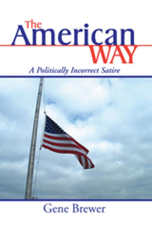 Cover of the book The American Way by Gene Brewer, Xlibris US