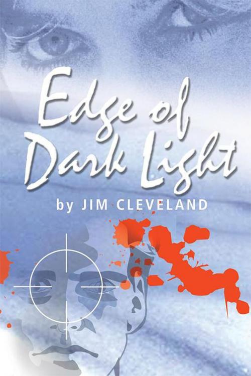 Cover of the book Edge of Dark Light by Jim Cleveland, AuthorHouse