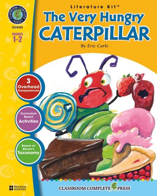 Cover of the book The Very Hungry Caterpillar - Literature Kit Gr. 1-2 by Marie-Helen Goyetche, Classroom Complete Press Ltd