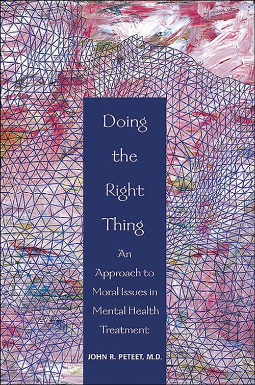 Cover of the book Doing the Right Thing by John R. Peteet, MD, American Psychiatric Publishing