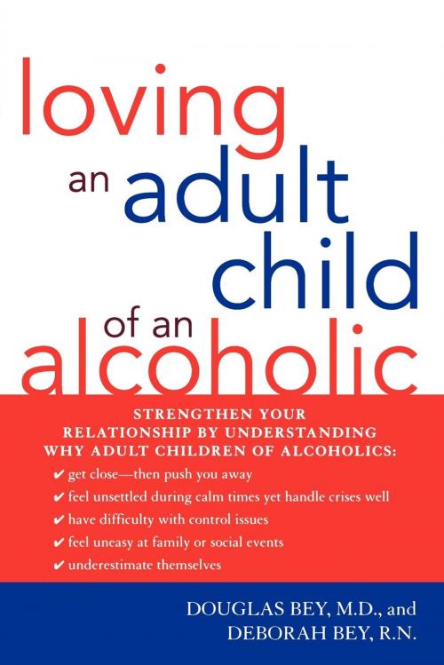 Cover of the book Loving an Adult Child of an Alcoholic by M. D. Bey, R. N. Bey, M. Evans & Company