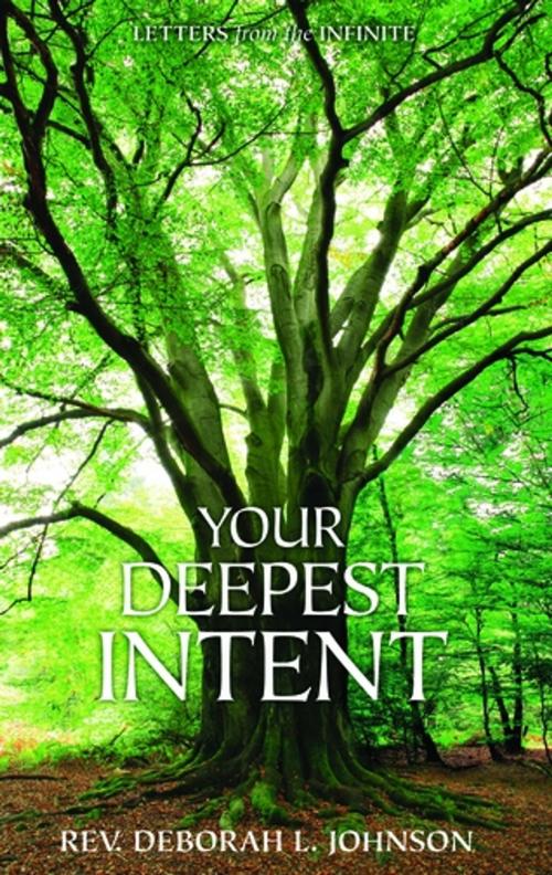 Cover of the book Your Deepest Intent by Deborah L. Johnson, Sounds True