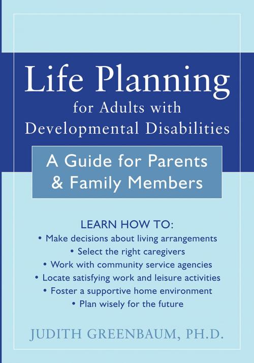 Cover of the book Life Planning for Adults with Developmental Disabilities by Judith Greenbaum, PhD, New Harbinger Publications
