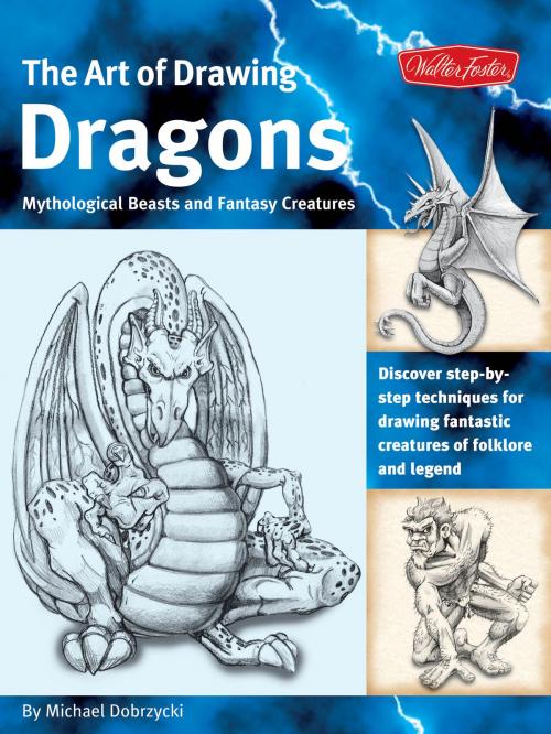 Cover of the book The Art of Drawing Dragons by Michael Dobrzycki, Walter Foster Publishing